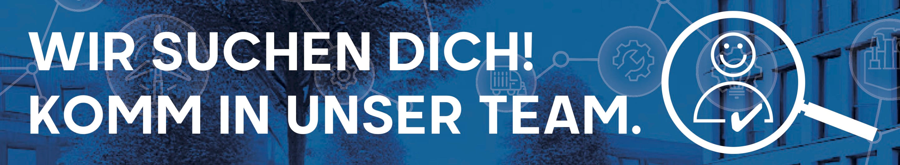 Wir suchen dich! Bewirb dich jetzt!